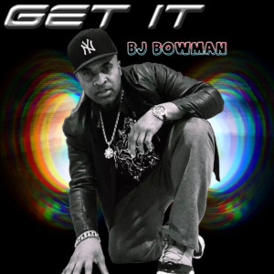Album Get It from BJ Bowman