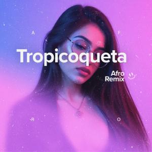 Album Tropicoqueta (Afro House) from AFRO