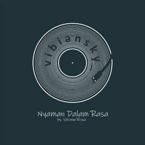 收聽Vibiana Rissa的Nyaman Dalam Rasa歌詞歌曲