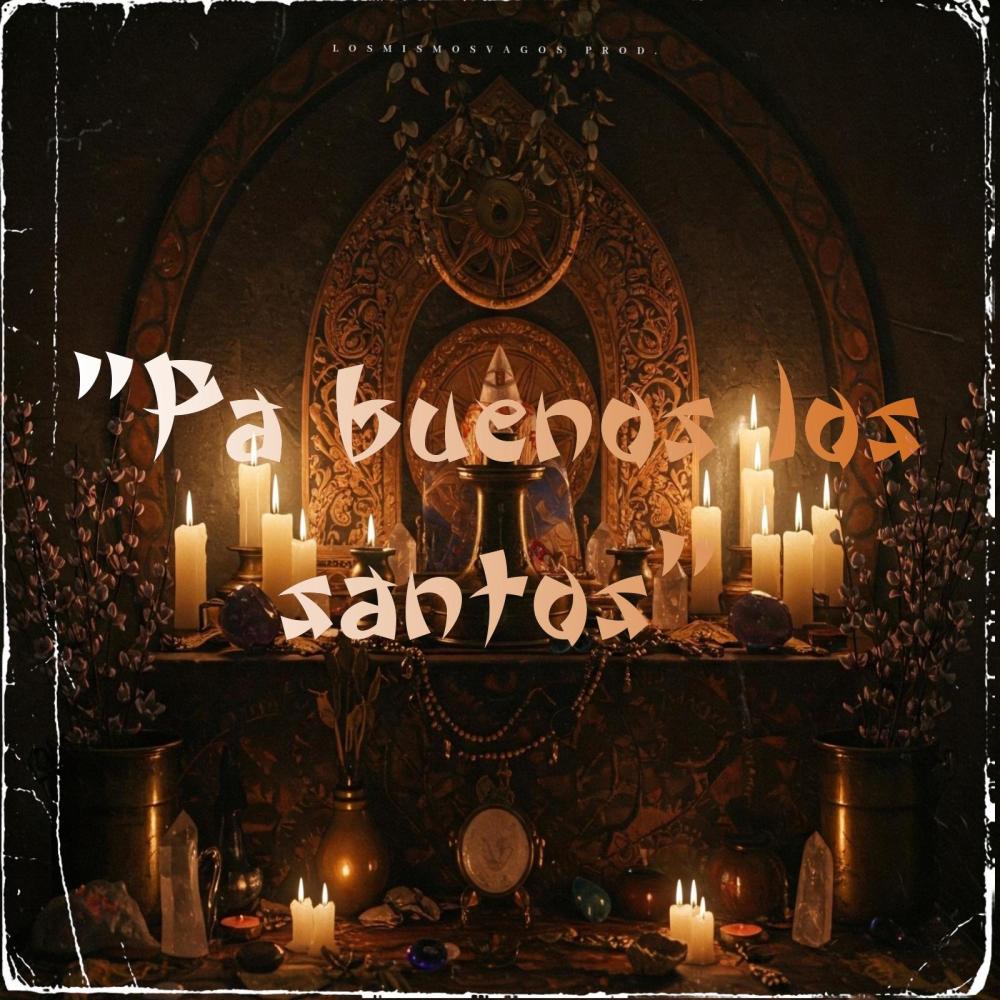 Pa buenos los santos