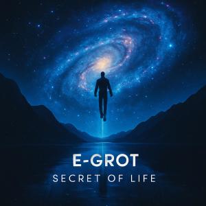 ดาวน์โหลดและฟังเพลง Secret of Life พร้อมเนื้อเพลงจาก E-Grot