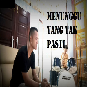 Listen to Menunggu Yang Tak Pasti song with lyrics from Zias