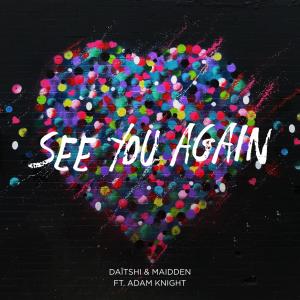 Daïtshi的专辑See You Again (feat. Adam Knight)