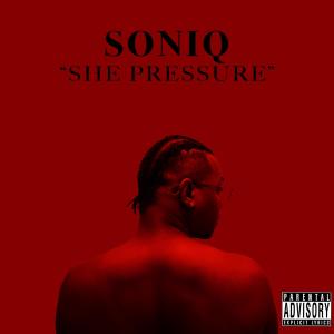 ดาวน์โหลดและฟังเพลง She Pressure (feat. Shai) (Explicit) พร้อมเนื้อเพลงจาก Soniq