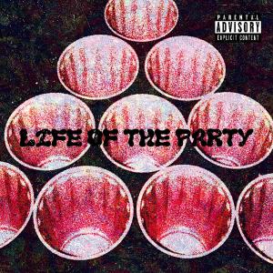 อัลบัม LIFE OF THE PARTY (Explicit) ศิลปิน Rocky RoZay