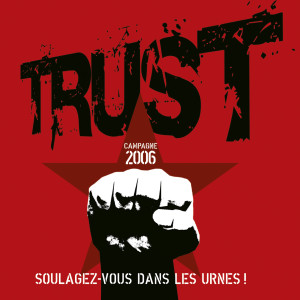 Album Soulagez-vous dans les urnes ! (Live 2006) oleh TRUST