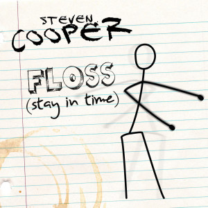 收聽Steven Cooper的Floss (Stay in Time) [Radio Edit] (Radio Edit)歌詞歌曲