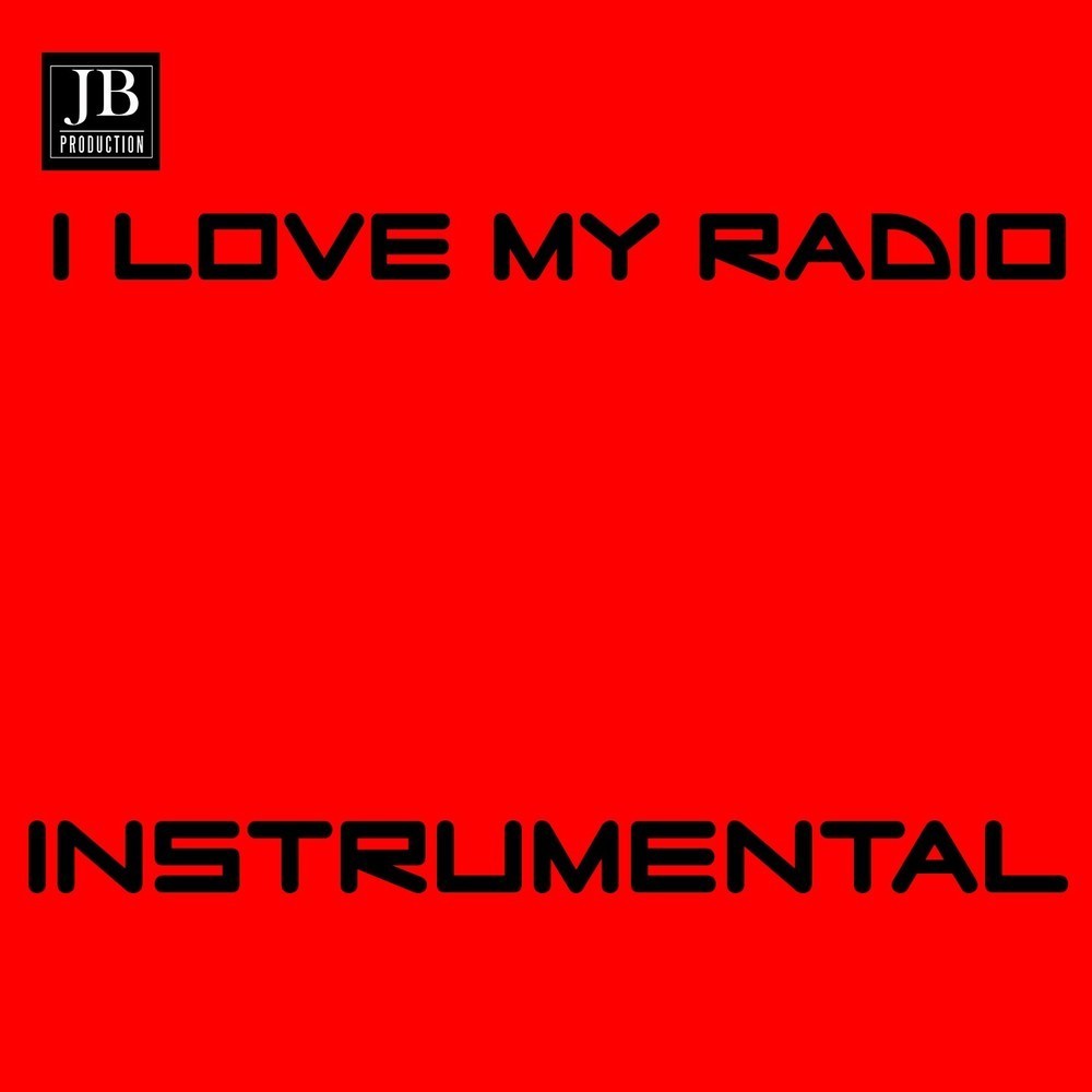 I Love My Radio (Taffy Instrumental Version)