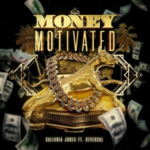Album Money Motivated (Explicit) from Cali4nia Jones