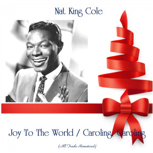 收聽Nat King Cole的Joy To The World (Remastered 2019)歌詞歌曲
