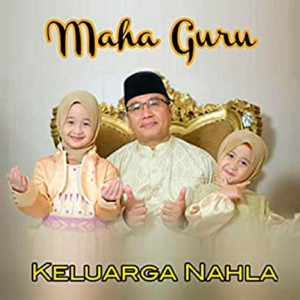 Listen to MAHA GURU song with lyrics from Keluarga Nahla