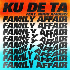 ดาวน์โหลดและฟังเพลง Family Affair พร้อมเนื้อเพลงจาก Ku De Ta