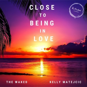 Listen to Close to Being In Love (Extended Version) song with lyrics from The Waked