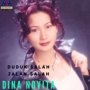 ดาวน์โหลดและฟังเพลง Duduk Salah Jalan Salah พร้อมเนื้อเพลงจาก Dina Novita