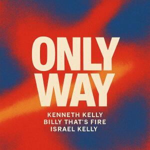 收聽Kenneth Kelly的Only Way歌詞歌曲