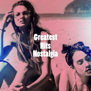 Album Greatest Hits Nostalgia oleh Ultimate Pop Hits