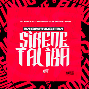 MC Bin Laden的專輯Montagem Sirene Talibã (Explicit)