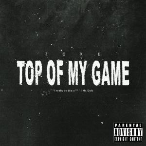 Top Of My Game (Explicit)