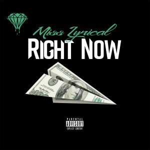 收听Miss Lyrical的Right Now (Explicit)歌词歌曲