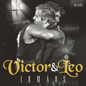 Victor & Leo的專輯Irmãos - Ao Vivo