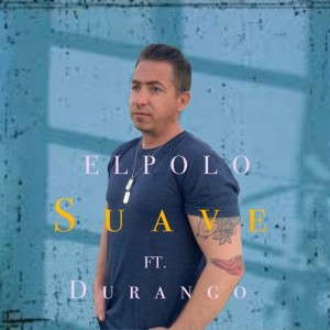 收聽ElPolo的Suave歌詞歌曲
