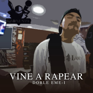 Doble Eme-i的專輯Vine a Rapear