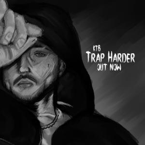 KTB的專輯Trap Harder