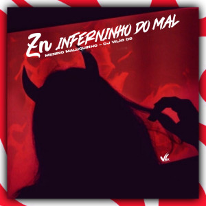 收聽DJ Vilão DS的Zn Inferninho do Mal (Explicit)歌詞歌曲