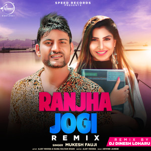 Album Ranjha Jogi (Remix Version) from Mukesh Fauji