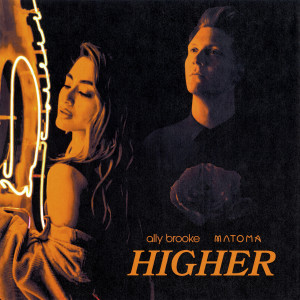 收聽Ally Brooke的Higher歌詞歌曲