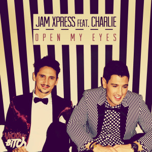 收听Jam Xpress的Open My Eyes歌词歌曲