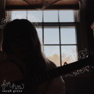 收聽Sarah Gross的For Now歌詞歌曲
