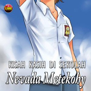 Listen to Kisah Kasih Di Sekolah song with lyrics from Nevada Metekohy