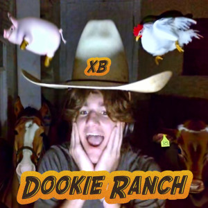 Listen to Dookie Ranch (Explicit) song with lyrics from XB