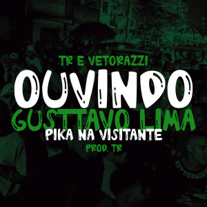 Album Ouvindo Gusttavo Lima- Pika na Visitante (Explicit) from RealVettorazzi