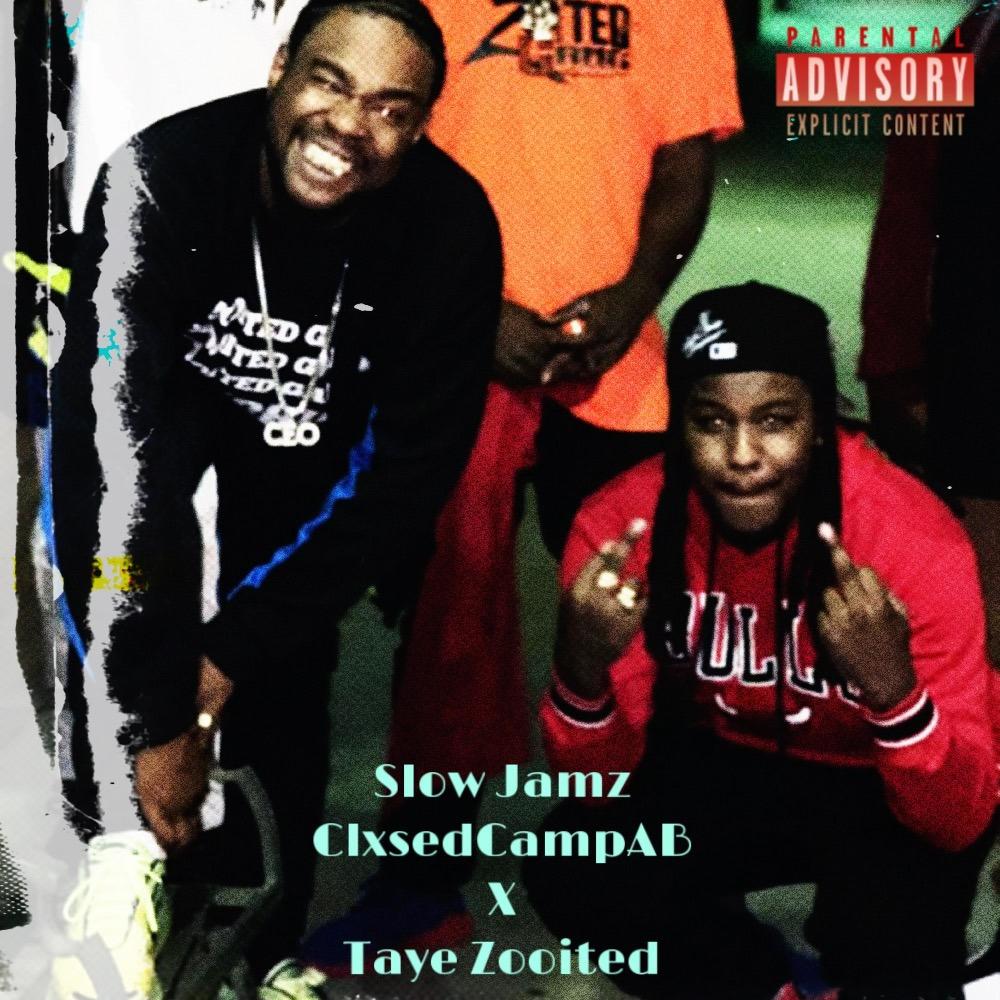 Slow Jamz (feat. Taye Zooited) (Explicit)