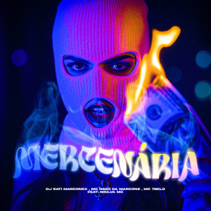 DJ SATI MARCONEX的專輯Mercenária (feat. Silva Mc) [Explicit]