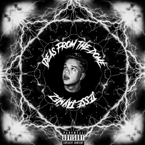 Album Ideas from the Dome (Explicit) from Jesse JaYmez