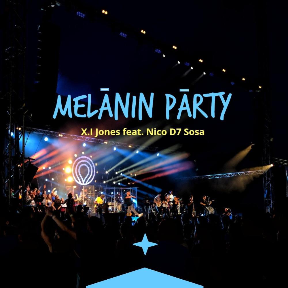 Melanin Party (feat. Nico D7 Sosa)