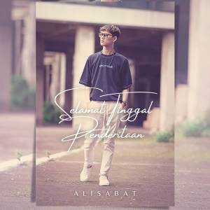 收聽Alisabat的Selamat Tinggal Penderitaan歌詞歌曲