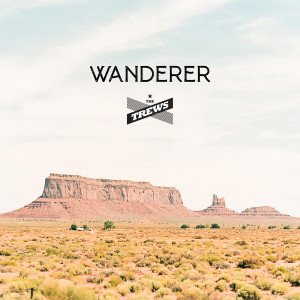 Album Wanderer (Explicit) oleh The Trews