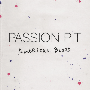 อัลบัม American Blood ศิลปิน Passion Pit