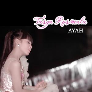 ดาวน์โหลดและฟังเพลง Ayah พร้อมเนื้อเพลงจาก Tasya Rosmala