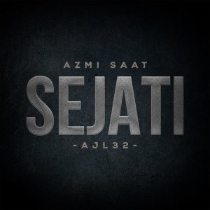 ดาวน์โหลดและฟังเพลง Sejati (AJL32) พร้อมเนื้อเพลงจาก Azmi