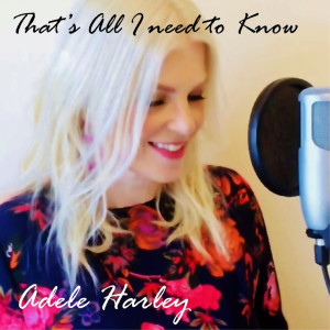 Adele Harley的专辑Thats All I Need to Know