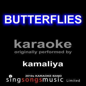 ดาวน์โหลดและฟังเพลง Butterflies (Originally Performed By Kamaliya) [Karaoke Audio Version] (Karaoke Audio Version) พร้อมเนื้อเพลงจาก 2010s Karaoke Band