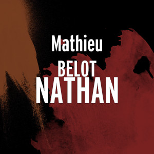 ดาวน์โหลดและฟังเพลง Nathan พร้อมเนื้อเพลงจาก Mathieu BELOT