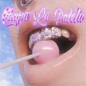 DJ Hazel Mty的專輯Chupa La Paleta (feat. Leo Grajales & Mao Skaay)