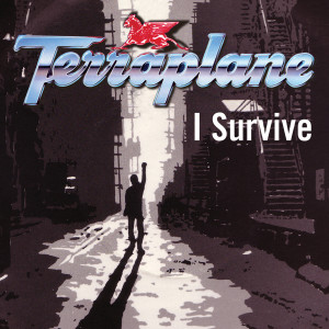 Terraplane的專輯I Survive / Gimme the Money (City Records Version)