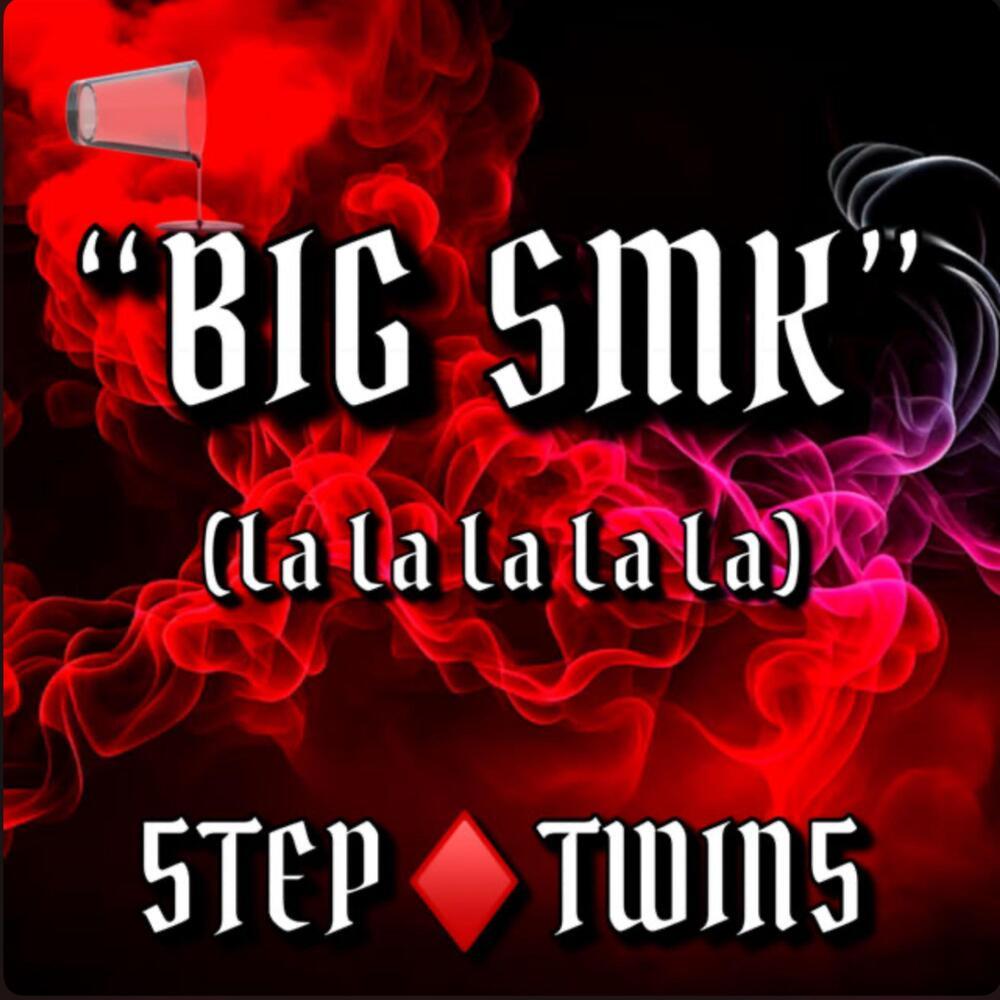 BIG SMK (Explicit)